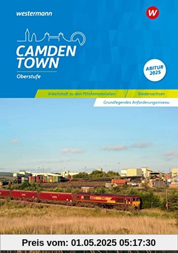 Camden Town Oberstufe - Ausgabe für die Sekundarstufe II: Arbeitsheft zu den Pflichtmaterialien Abitur 2025 Grundlegendes Anforderungsniveau: Ausgabe für die Sekundarstufe 2