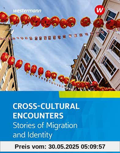 Camden Town Oberstufe - Ausgabe für die Sekundarstufe II: Cross-Cultural Encounters: Stories of Migration and Identity: Stories of Migration and ... Encounters - Ausgabe für die Sekundarstufe 2