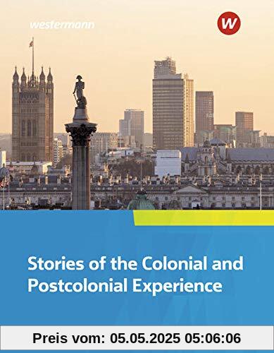 Camden Town Oberstufe - Zusatzmaterial zu allen Ausgaben: Stories of the Colonial and Postcolonial Experience: Textausgabe (Camden Town Oberstufe: ... II - Zusatzmaterial zu allen Ausgaben)