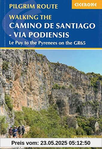 Camino de Santiago - Via Podiensis: Le Puy to the Pyrenees on the GR65 (Cicerone guidebooks)