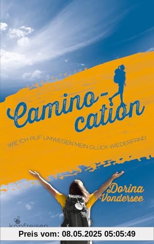 Caminocation: Wie ich auf Umwegen mein Glück wiederfand