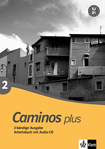 Caminos plus 2 A2-B1: Spanisch als 3. Fremdsprache. Übungsbuch mit Audio-CD von Klett