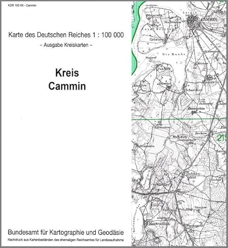 Cammin: Karte des Deutschen Reiches 1:100.000, Kreiskarte (Karte des Deutschen Reiches. Kreiskarten: 1:100000. Nachdruck aus Kartenbeständen des ehemaligen Reichsamtes für Landesaufnahme) von Bundesamt f. Kartographie u. Geodäsie