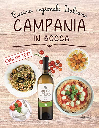 Campania in bocca. Ediz. italiana e inglese Campania in bocca. Ediz. italiana e inglese von Idea Libri