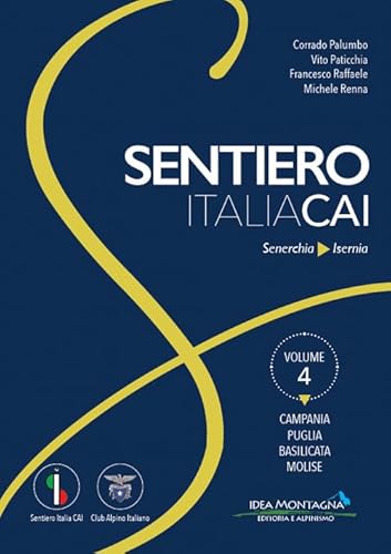 Campania. Puglia. Basilicata. Molise. Da Senerchia a Isernia (Sentiero Italia CAI) von Idea Montagna Edizioni