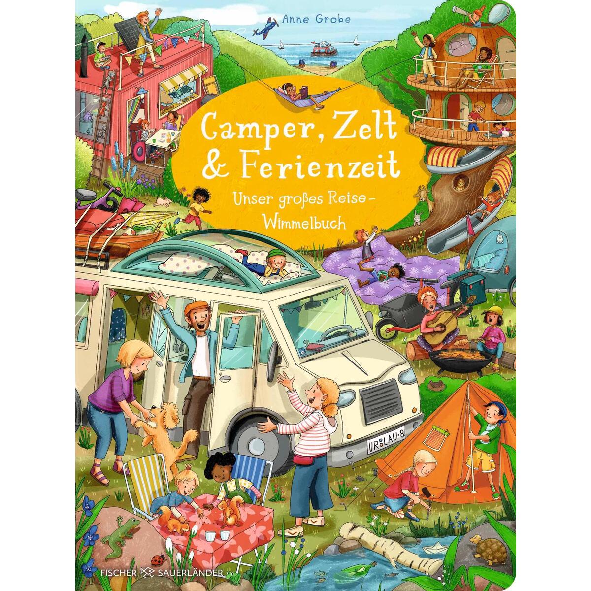 Camper, Zelt und Ferienzeit. Unser großes Reise-Wimmelbuch von FISCHER Sauerländer