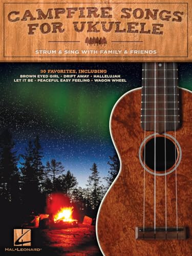 Campfire Songs for Ukulele: Strum & Sing with Family & Friends Campfire Songs for Ukulele: Strum & Sing with Family & Friends von Hal Leonard