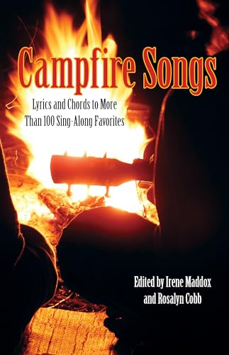Campfire Songs: Lyrics And Chords To More Than 100 Sing-Along Favorites, Fourth Edition (Campfire Books) von Globe Pequot Press