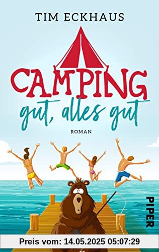 Camping gut, alles gut: Roman | Ein turbulenter Familienroman rund ums Campen am Wörthersee in Österreich Camping gut, alles gut: Roman | Ein turbulenter Familienroman rund ums Campen am Wörthersee in Österreich