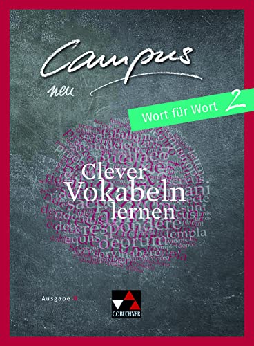 Campus B / Campus B Wort für Wort 2: Gesamtkurs Latein / Clever Vokabeln lernen (Campus B: Gesamtkurs Latein)