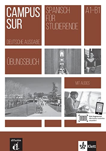Campus Sur A1-B1: Übungsbuch mit Audios (Campus Sur: Spanisch für Studierende) Campus Sur A1-B1: Übungsbuch mit Audios (Campus Sur: Spanisch für Studierende)