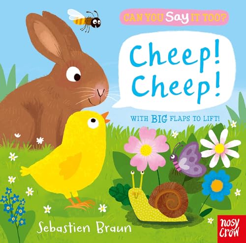 Can You Say It Too? Cheep! Cheep!: With BIG Flaps to Lift! von Nosy Crow