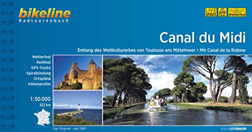 Canal du Midi: Entlang des Weltkulturerbes von Toulouse ans Mittelmeer - Mit Canal de la Robine , 322 km, 1:50.000, wetterfest/reißfest, GPS-Tracks Download, LiveUpdate (Bikeline Radtourenbücher)