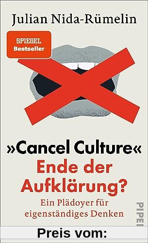 »Cancel Culture« – Ende der Aufklärung?: Ein Plädoyer für eigenständiges Denken