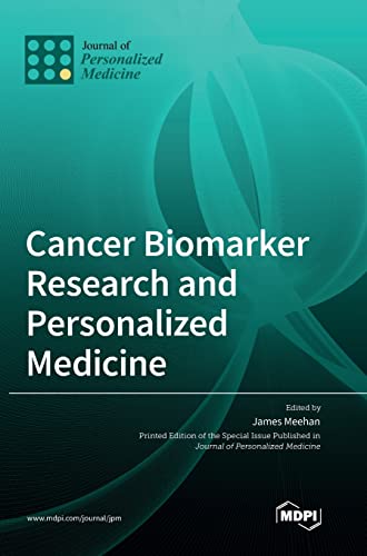 Cancer Biomarker Research and Personalized Medicine von MDPI AG