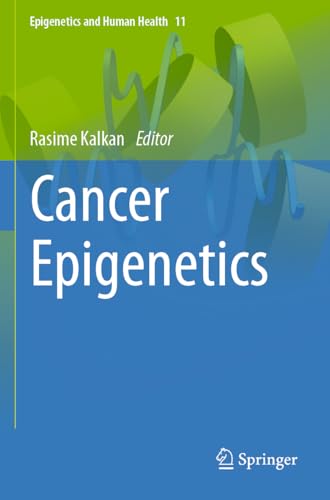 Cancer Epigenetics (Epigenetics and Human Health, Band 11) von Springer