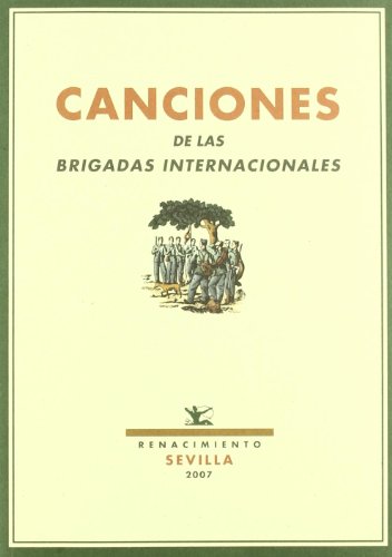 Canciones de las Brigadas Internacionales (Facsímiles, Band 22) von Editorial Renacimiento