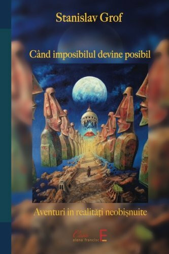 Cand imposibilul devine posibil: Aventuri in realitati neobisnuite
