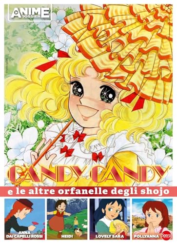 Candy Candy e le altre orfanelle degli shojo (Anime cult dossier) von Sprea Editori