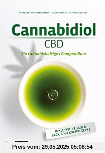 Cannabidiol (CBD): Ein cannabishaltiges Compendium