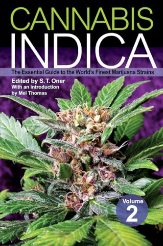 Cannabis Indica: Volume 2: The Essential Guide to the World's Finest Marijuana Strains