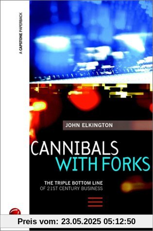 Cannibals with Forks: Triple Bottom Line of 21st Century Business