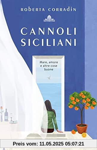 Cannoli siciliani. Mare, amore e altre cose buone