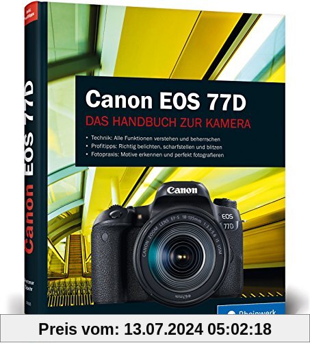 Canon EOS 77D: Das Handbuch zur Kamera