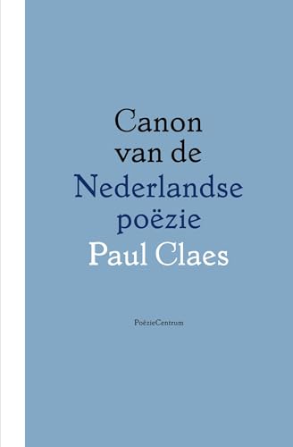 Canon van de Nederlandse poëzie von Poeziecentrum vzw
