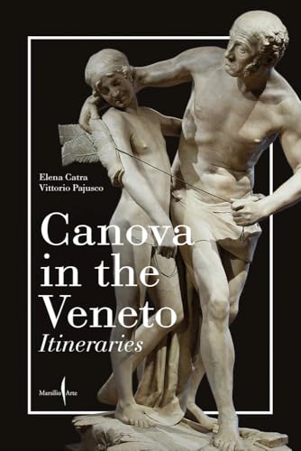 Canova in the Veneto: A Guide von Marsilio Arte