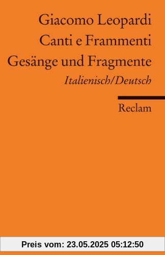 Canti e Frammenti /Gesänge und Fragmente: Ital. /Dt.: Italienisch / Deutsch Canti e Frammenti /Gesänge und Fragmente: Ital. /Dt.: Italienisch / Deutsch