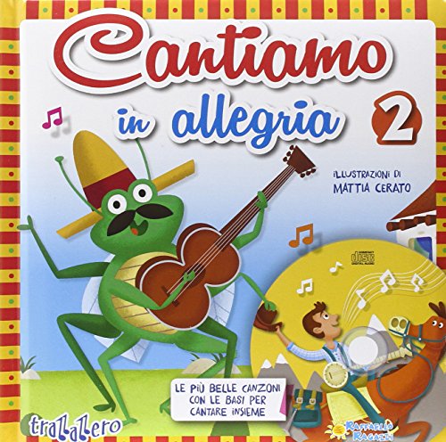 Cantiamo in allegria. Con CD Audio