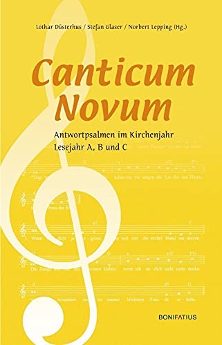 Canticum Novum: Antwortpsalmen im Kirchenjahr, Lesejahr A, B und C von Bonifatius GmbH