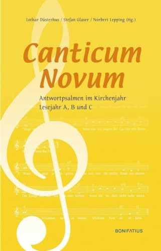 Canticum Novum: Antwortpsalmen im Kirchenjahr, Lesejahr A, B und C von Bonifatius GmbH