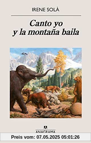 Canto Yo Y La Montana Baila (Narrativas hispánicas, Band 629)