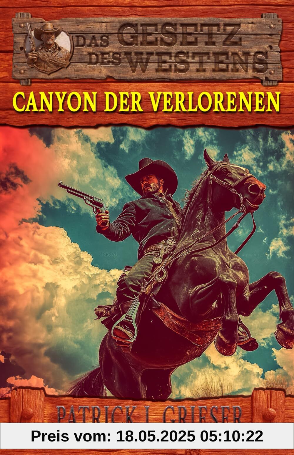 Canyon der Verlorenen: Ein Mann wie Zack Tully Band 1 – Historischer Western (Historische Western-Reihe Das Gesetz des Westens)