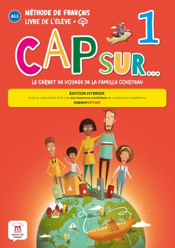 Cap Sur… 1 - Édition hybride: Le carnet de voyage de la famille Cousteau. Livre de l'élève avec ressources numériques (Cap Sur…: Le voyage de la famille Cousteau) von Klett