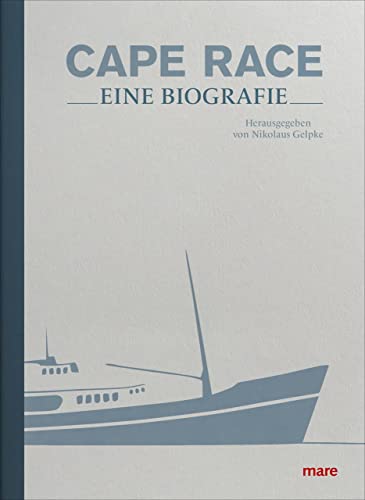 Cape Race: Eine Biografie von mareverlag GmbH