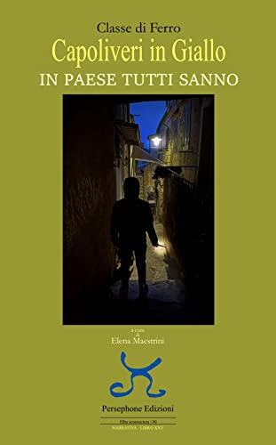Capoliveri in giallo. In paese tutti sanno (Elba sconosciuta. Narrativa)
