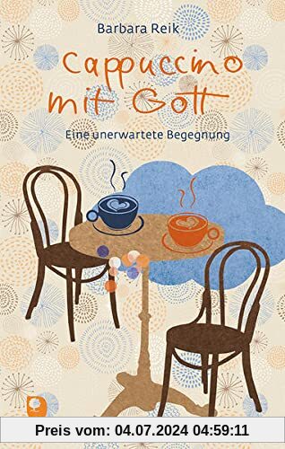 Cappuccino mit Gott: Eine unerwartete Begegnung (Edition Eschbach)