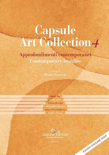 Capsule Art Collection Approfondimenti contemporanei-Contemporary insights (Vol. 4) (Arti visive, architettura e urbanistica) von Gangemi Editore