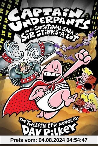 Captain Underpants 12 and the Sensational Saga of Sir Stinks-a-Lot