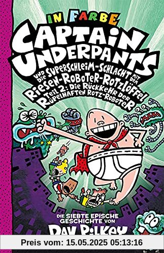 Captain Underpants Band 7: Neu in der vollfarbigen Ausgabe!