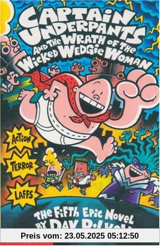 Captain Underpants and the Wrath of the Wicked Wedgie Woman Captain Underpants and the Wrath of the Wicked Wedgie Woman