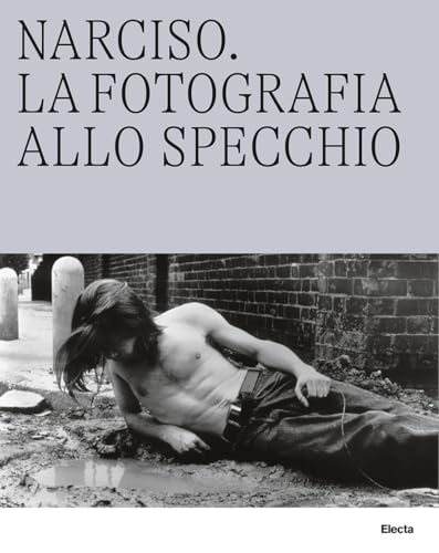 Caracalla. Le Terme allo specchio-Narciso. La fotografia allo specchio. Ediz. illustrata von Electa