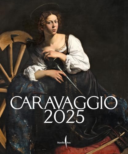 Caravaggio 2025. Ediz. a colori (Cataloghi) von Marsilio Arte