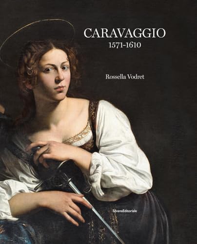 Caravaggio: 1571-1610 von Silvana