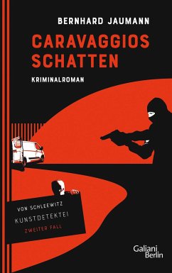 Caravaggios Schatten / Kunstdetektei von Schleewitz Bd.2 von Galiani ein Imprint im Kiepenheuer & Witsch Verlag