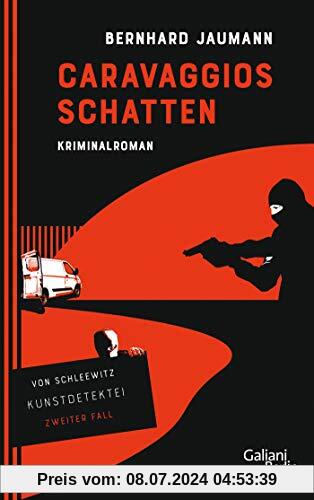 Caravaggios Schatten: Kriminalroman (Kunstdetektei von Schleewitz ermittelt, Band 2)