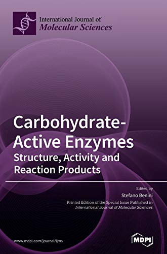Carbohydrate-Active Enzymes: Structure, Activity and Reaction Products